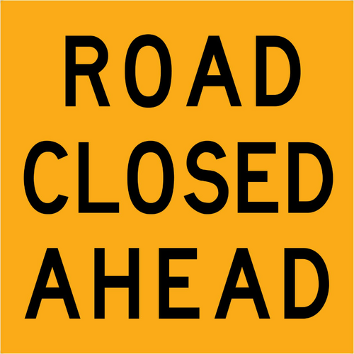 Sign Road Closed Ahead 600 x 600mm Corflute Class 1